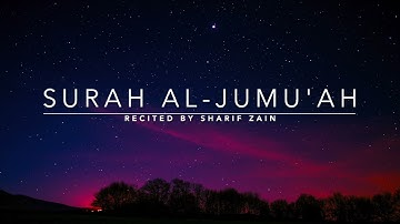 Surah Al Jumu'ah - سورة الجمعة | Sharif Zain | English translation