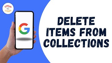 HOW TO DELETE ITEMS FROM GOOGLE COLLECTIONS