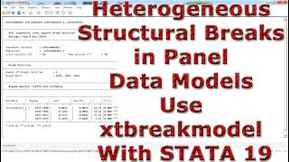 Heterogeneous Structural Breaks in Panel Data Models Use xtbreakmodel With STATA 19
