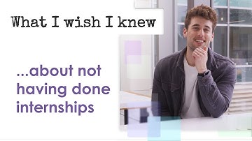 What I Wish I Knew ... about not having done internships