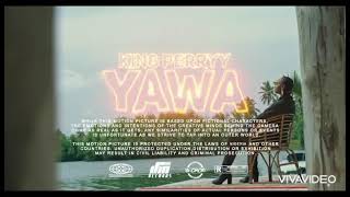 King Perryy - Yawa ( Official Video)