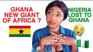 GHANA 🇬🇭 NEW GIANT OF AFRICA || NIGERIA LOST TO GHANA