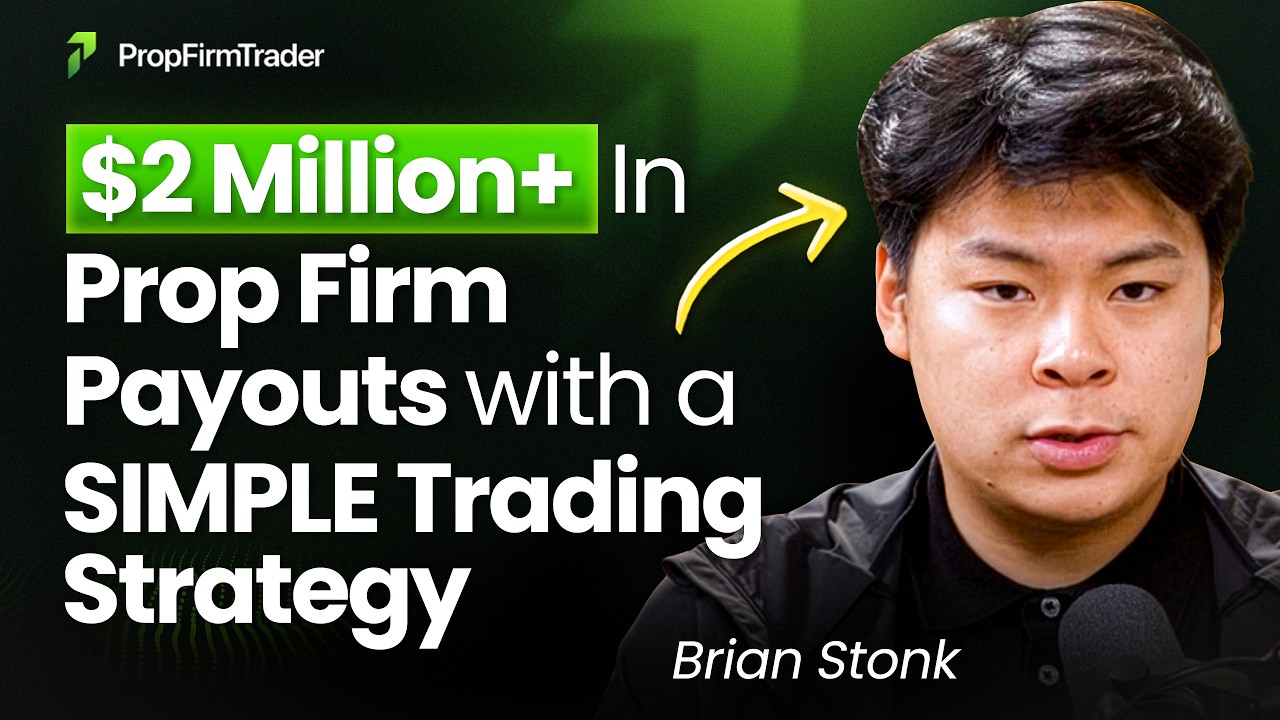Making $2+ Million From Prop Firms (SIMPLE Trading Strategy) - Brian Stonk