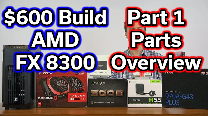 Revue des pièces PC AMD FX-8350 - Configuration 600 $