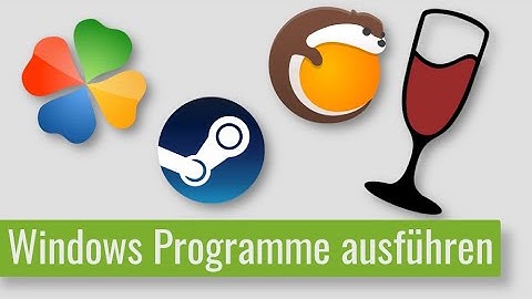 Windows Programme auf Linux Mint / Ubuntu ausführen - Tutorial für Anfänger