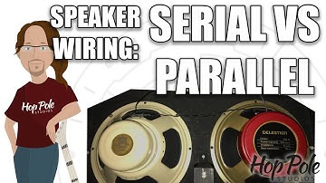 Speaker Wiring for guitar cabs - Series Vs Parallel (Including Audio Examples)