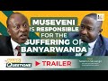 Museveni is responsible for the suffering of banyarwanda  frank gashumba on the hard questions show