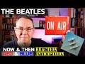 The Beatles Now &amp; Then Reaction, and Red &amp; Blue Anticipation!