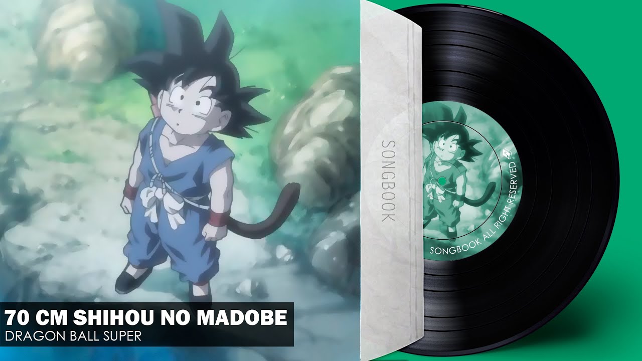 Dragon Ball Super - 70 cm Shihou No Madobe | Leonardo Robles (Letra Latino) [Ending 10] SONGBOOK