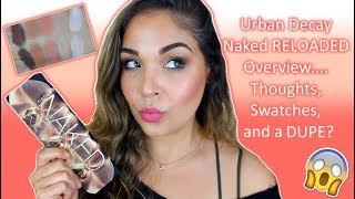 Urban Decay Naked RELOADED Palette Overview Thought, Swatches and a DUPE!