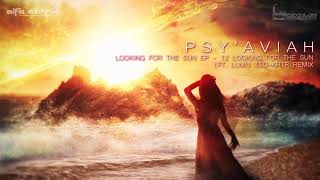 PSY'AVIAH - Looking For The Sun (ft. Lumí) (SD-KRTR remix)