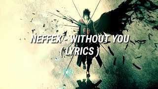 NEFFEX - Without you (lyrics)