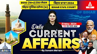 21 May Current Affairs 2024 | Daily Current Affairs 2024 All Bihar Exams by Sonam Maam