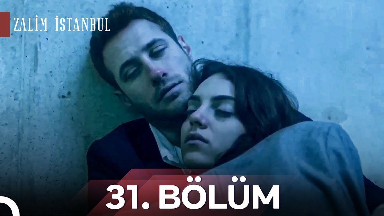 Zalim İstanbul 31. Bölüm (HD)