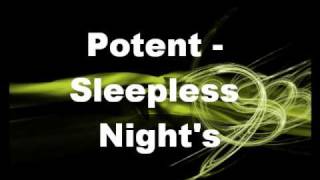 Potent - Sleepless Nights (HQ Sound)