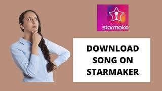 How to Download Song on Starmaker App | Starmaker Karaoke App screenshot 4