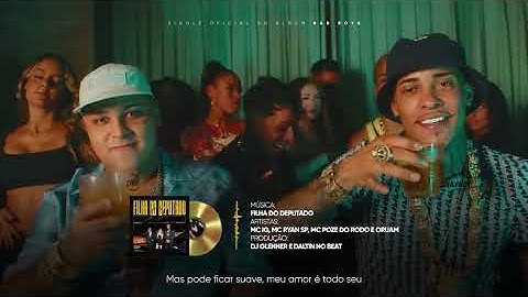 MC IG, MC RYAN SP, POZE DO RODO, ORUAM - FILHA DO DEPUTADO (DJ GLENNER, DALTIN) [FAIXA 5 - BAD BOYS]
