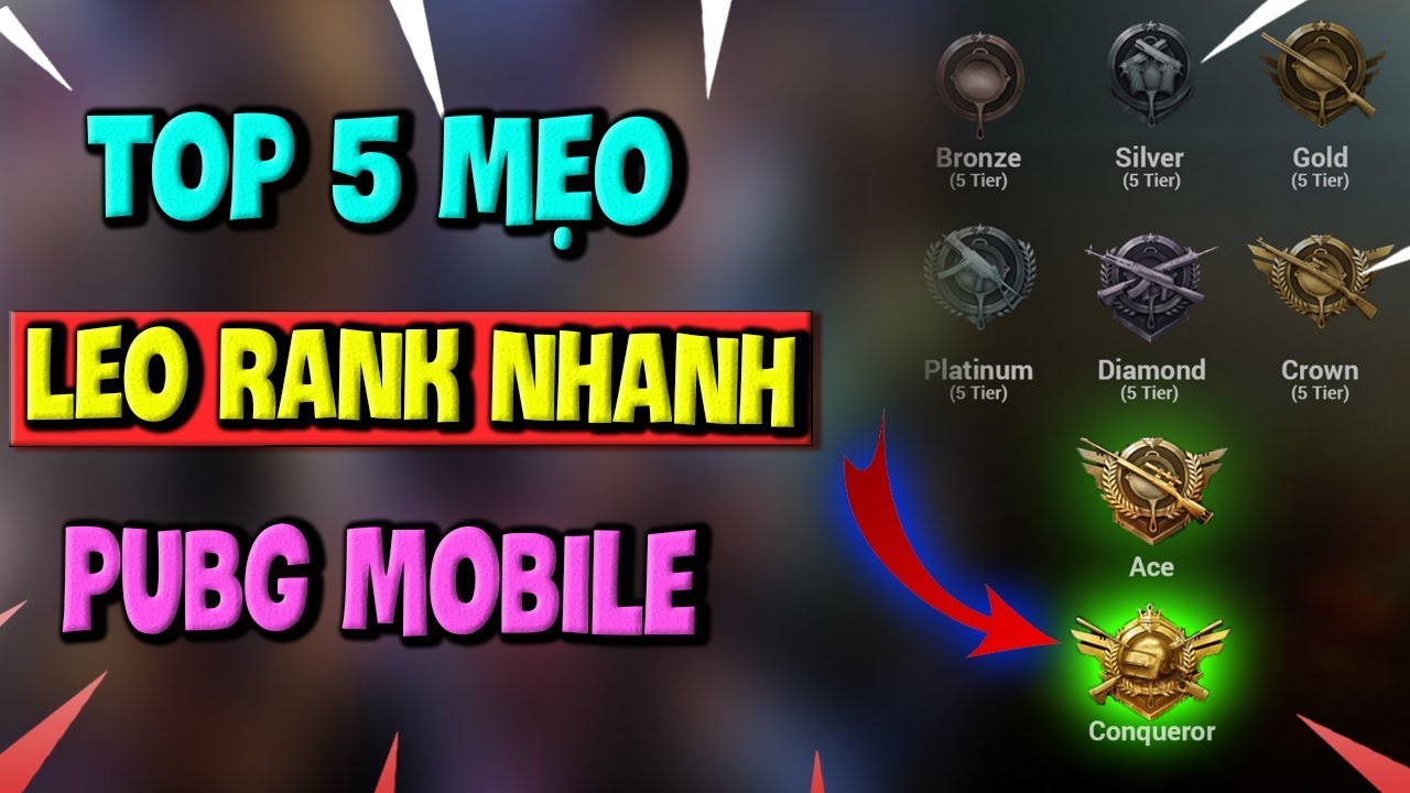 Top 5 Mẹo Leo Rank Nhanh Chóng Trong PUBG - PUBG Mobile | Toại Tinh Tế -  YouTube