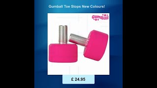 Gumball Toe Stops New Colours!