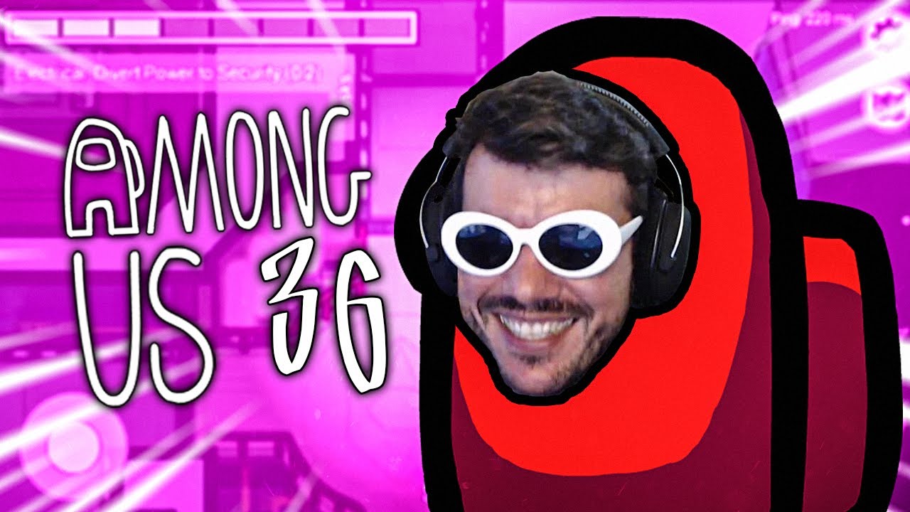 Among Us Ep. #36