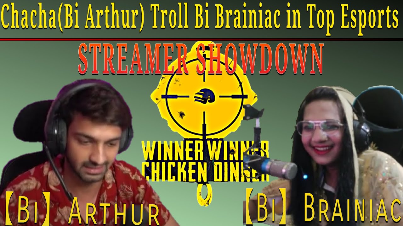 Arthur Chacha Trolling Bi Brainiac In Top Esports Streamer Showdown