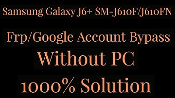 Samsung J6 Plus Frp Bypass 8.1.0 | SM-J610 Google Account Remove |2019 |