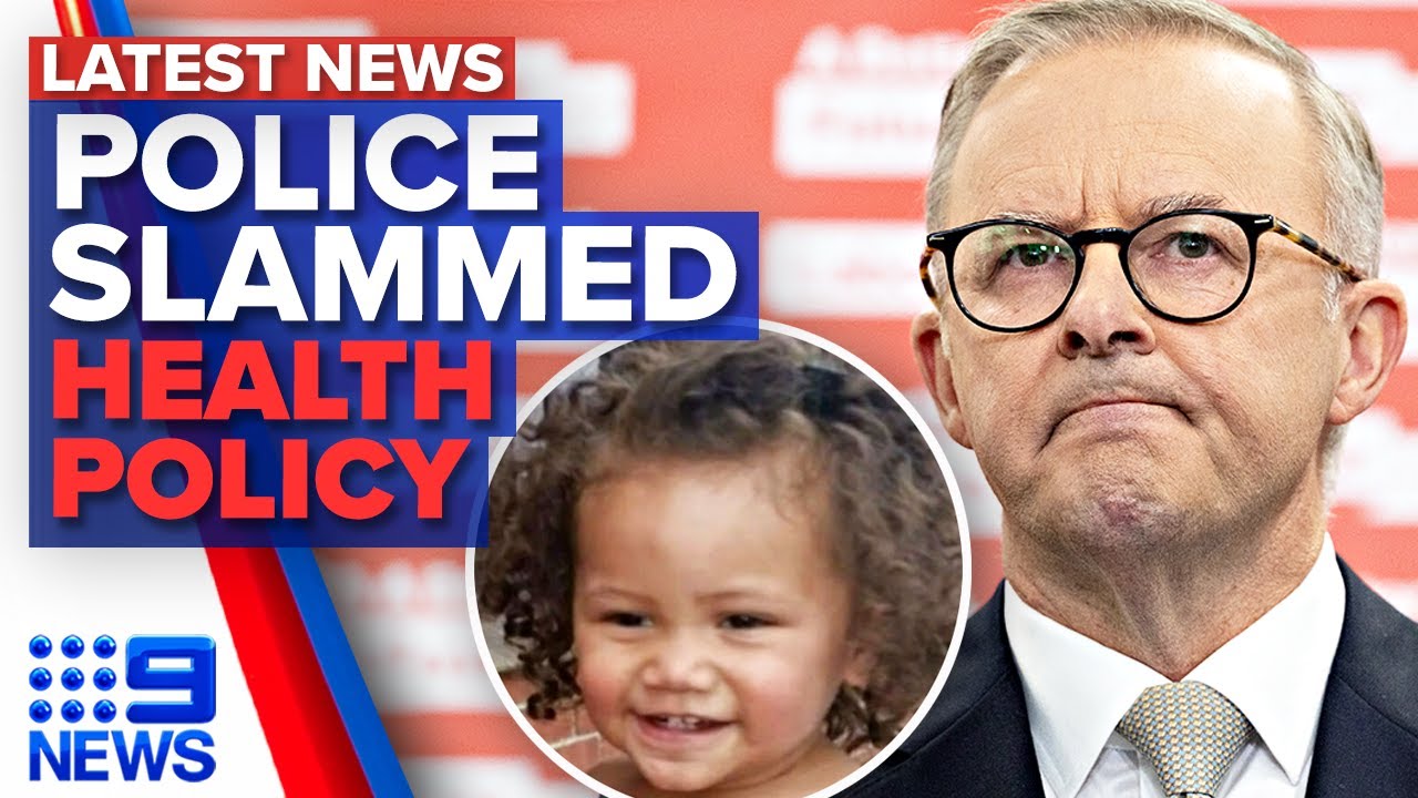 Coroner slams police over toddler death, Albanese announces health pledge | 9 News Australia