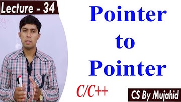 Pointer to pointer in C++ | Lec-34 | CS201 || CS By Mujahid