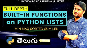 #27 Python Built-In Functions On Lists In Telugu | Sorted Sum Min Max on Lists | Python In Telugu