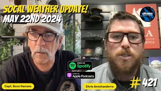 SoCal Weather Update! | Your Saltwater Guide Show w/ Captain Dave Hansen #421