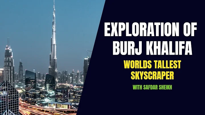 Exploration of Burj Khalifa | World's Tallest Skyscraper