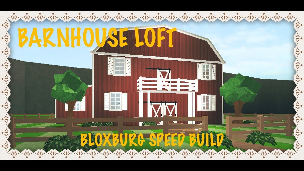 Bloxburg Barnhouse Loft Speed Build Youtube - barn roblox