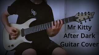 Mr.Kitty - After Dark ( @dontwakemeupme & @27MOTS guitar cover