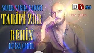 Soner Sarkabadayı- Tarifi Zor - Remix 2020 - Dj İsa Çakır Dgp