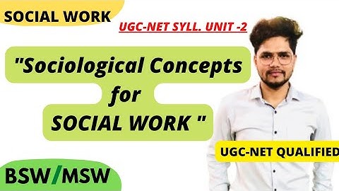 Sociological Concepts and Approaches to the Study of Society || UGC-NET || UNIT-2 || NADEEM