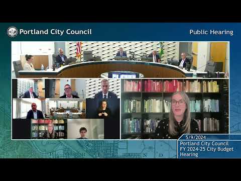 Portland City Council Public Hearing on the Mayor's Proposed Budget 05/09/24