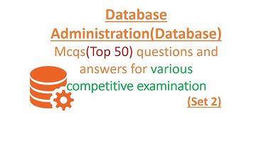 Database Administration(Database)  Mcqs(Top 50) questions and answers|| SET 2