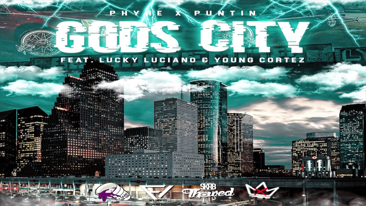 GODS CITY *Official Audio* Phyre Puntin Lucky Young Cortez