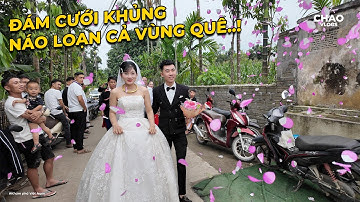 Đám Cưới Có 1 Không 2 Của Em Chi Bé Náo Loạn Cả Một Vùng Quê Giàu Có..!!