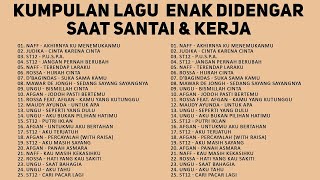 NaFF - Akhirnya Ku Menemukanmu | Lagu Enak Didengar Saat Santai & Kerja