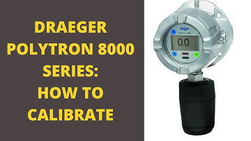 Draeger Polytron 8000 series calibration | Gas detector calibration