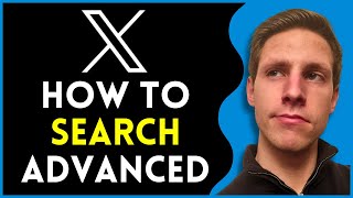 How To Advance Search Twitter (X) in 2O25 | Easy Guide