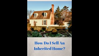 Navigating Emotions: Selling an Inherited Home