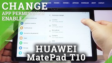 How to Manage Apps Permissions on HUAWEI MatePad T10 – Change Apps Permissions
