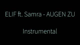 ELIF - AUGEN ZU (ft. Samra) [Instrumental] Resimi