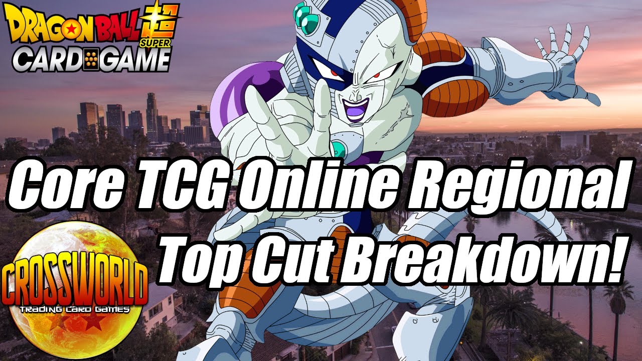 Core TCG Online Regional Top Cut Breakdown & Meta Analysis! - Dragon Ball Super Card Game