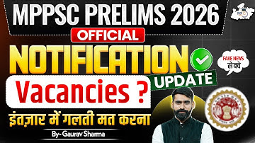 MPPSC Prelims 2026 | Official Notification Update, Vacancies, Full Detailed By Gaurav Sir | StudyIQ