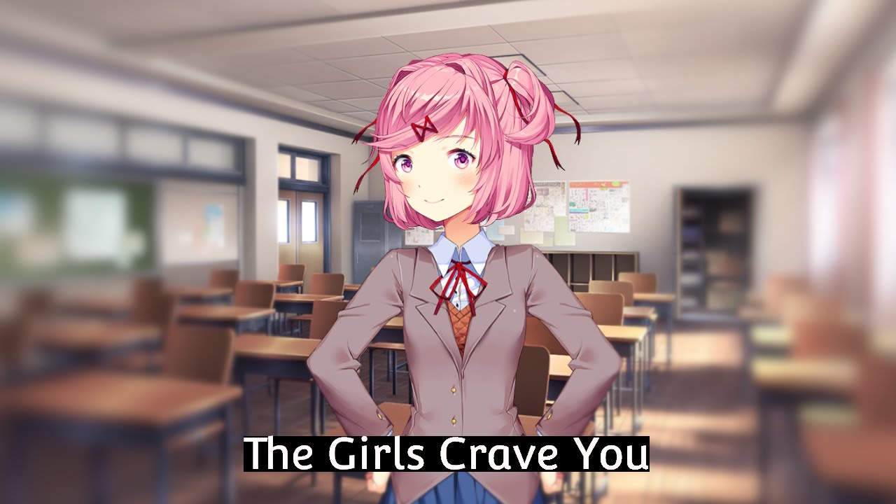 (DDLC Mod) - The Girls Crave You