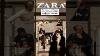 When The Zara Music Kicks In