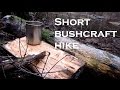 Short bushcraft hike by the river